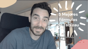 5 Mejores Formulas de Tableau