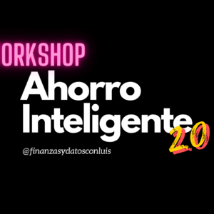 Workshop: Ahorro Inteligente 2.0